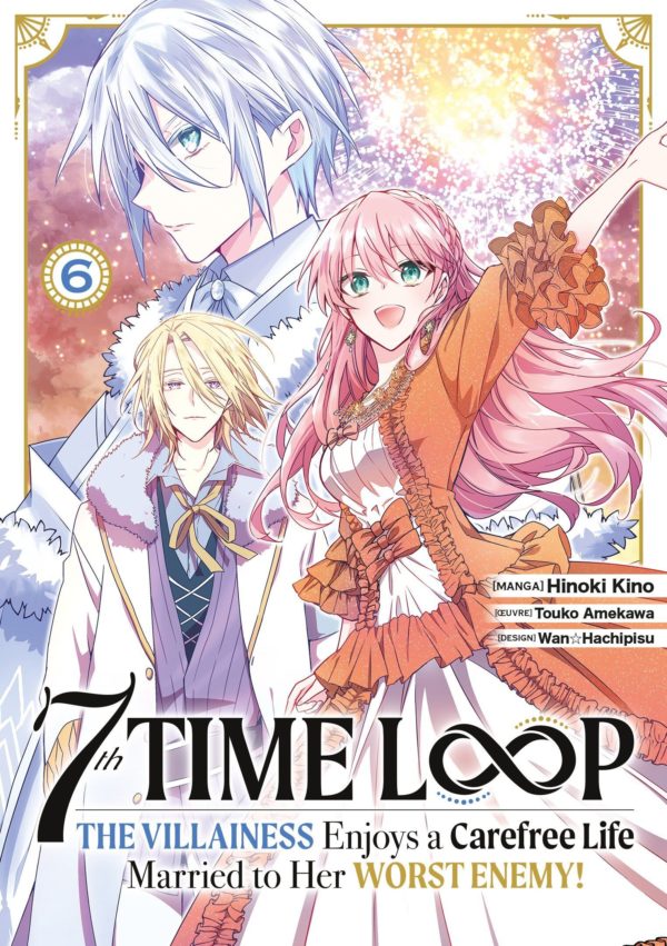 7TH TIME LOOP: THE VILLAINESS ENJOYS A CAREFREE LIFE - T06 - 7TH TIME LOOP: THE VILLAINESS ENJOYS A